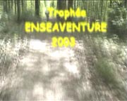 Le trailer du trophée Enseaventure 2003 en ligne